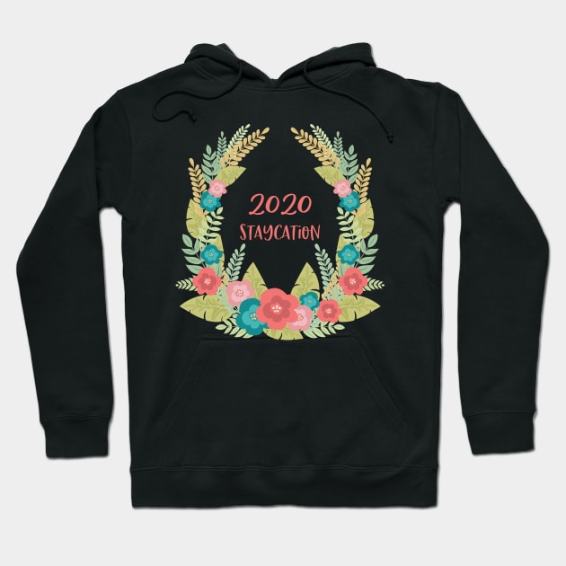 2020 Staycation Hoodie by SWON Design